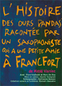 L'Histoire des Ours Panda raconte par un saxophoniste qui a une petite amie  Francforttitre>