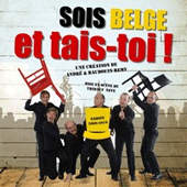 Sois belge et tais toi ! (2009-2010)titre>
